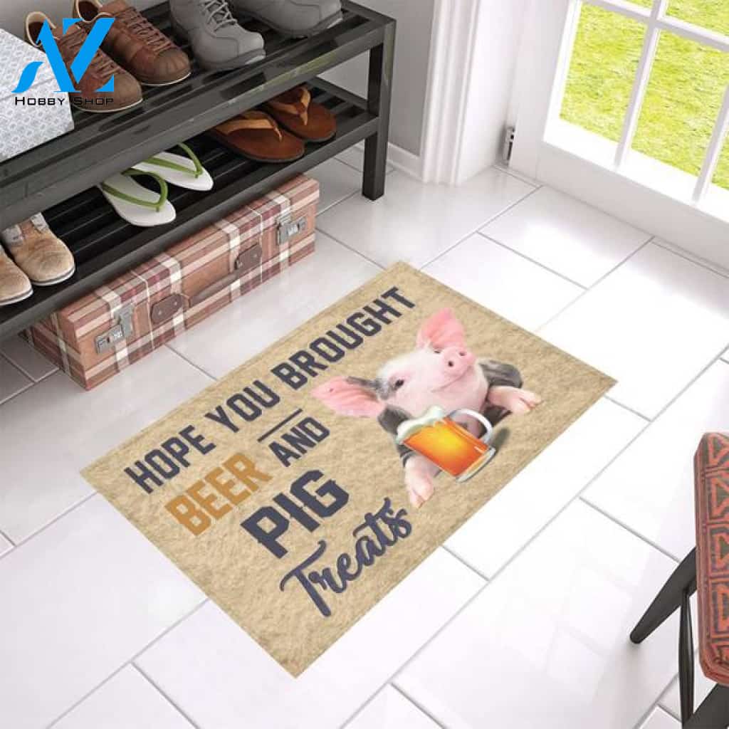 Hope You Brought Beer And Pig Treats Doormat