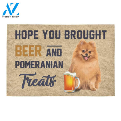 Hope You Brought Beer And Pomeranian Treats Doormat Welcome Mat Housewarming Gift Home Decor Funny Doormat Best Gift Idea For Family Birthday Gift