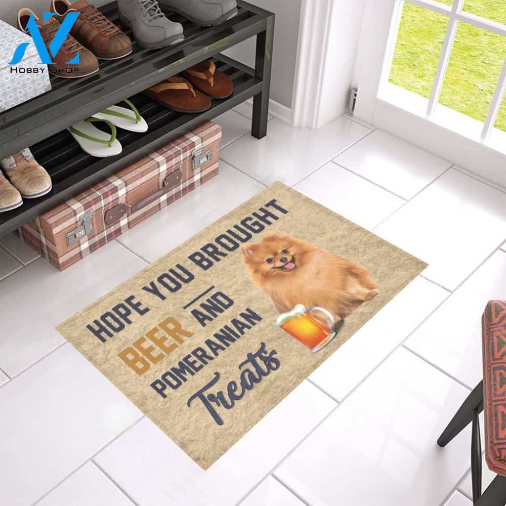 Hope You Brought Beer And Pomeranian Treats Doormat Welcome Mat Housewarming Gift Home Decor Funny Doormat Best Gift Idea For Family Birthday Gift