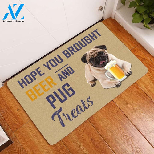 Hope You Brought Beer And Pug Treats Doormat | Welcome Mat | House Warming Gift