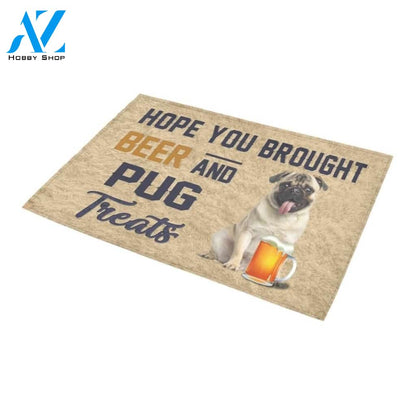 Hope You Brought Beer And Pug Treats Printed Doormat Home Decor