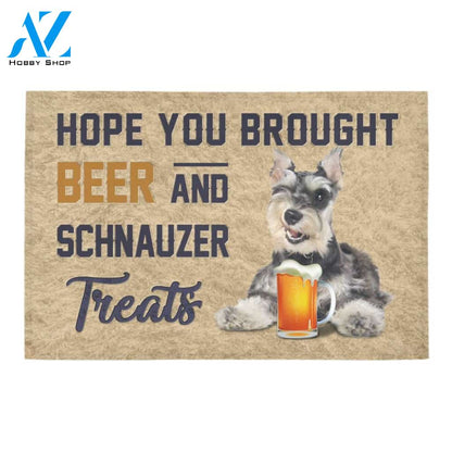Hope You Brought Beer And Schnauzer Treats Doormat Welcome Mat Housewarming Gift Home Decor Funny Doormat Best Gift Idea For Family Birthday Gift
