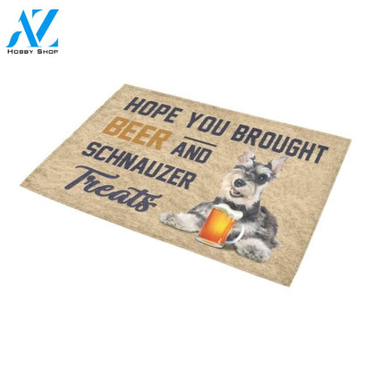 Hope You Brought Beer And Schnauzer Treats Printed Doormat Home Decor