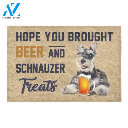 Hope You Brought Beer And Schnauzer Treats Printed Doormat Home Decor
