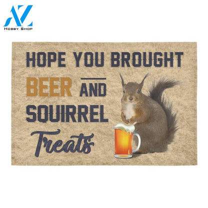 Hope You Brought Beer And Squirrel Printed Doormat Home Decor