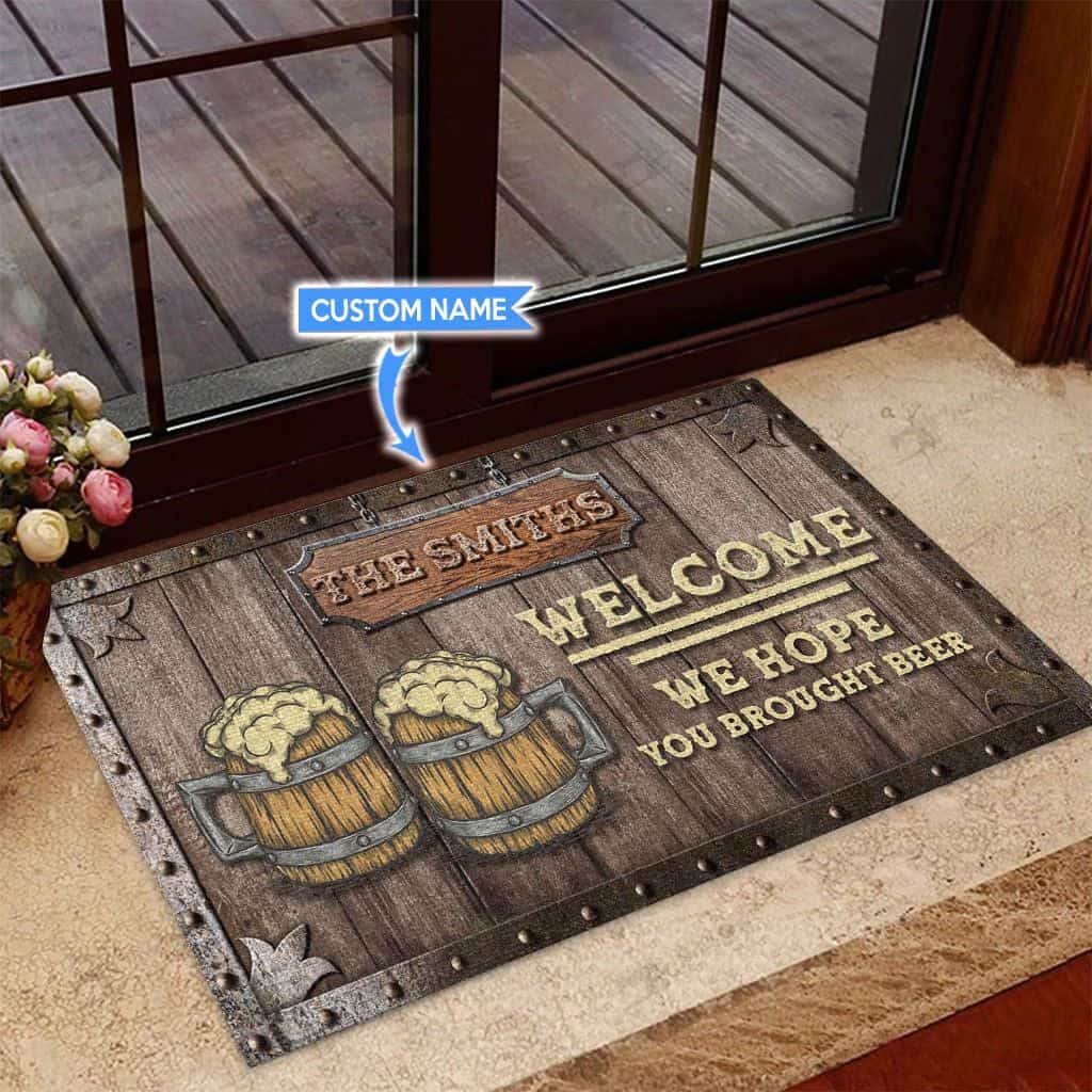 Hope You Brought Beer Personalized Custom Name Doormat Welcome Mat