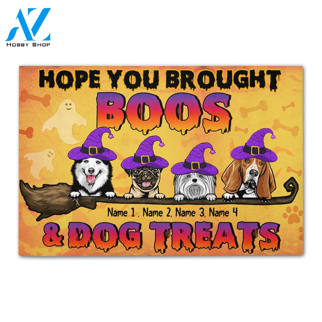 Personalized Gifts Ideas For Dog Lovers, Hope You Brought Boos & Dog Treats - Custom Doormat