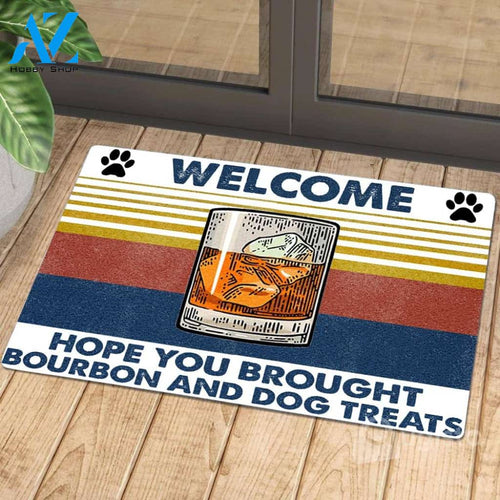 Hope You Brought Bourbon And Dog Treats Doormat