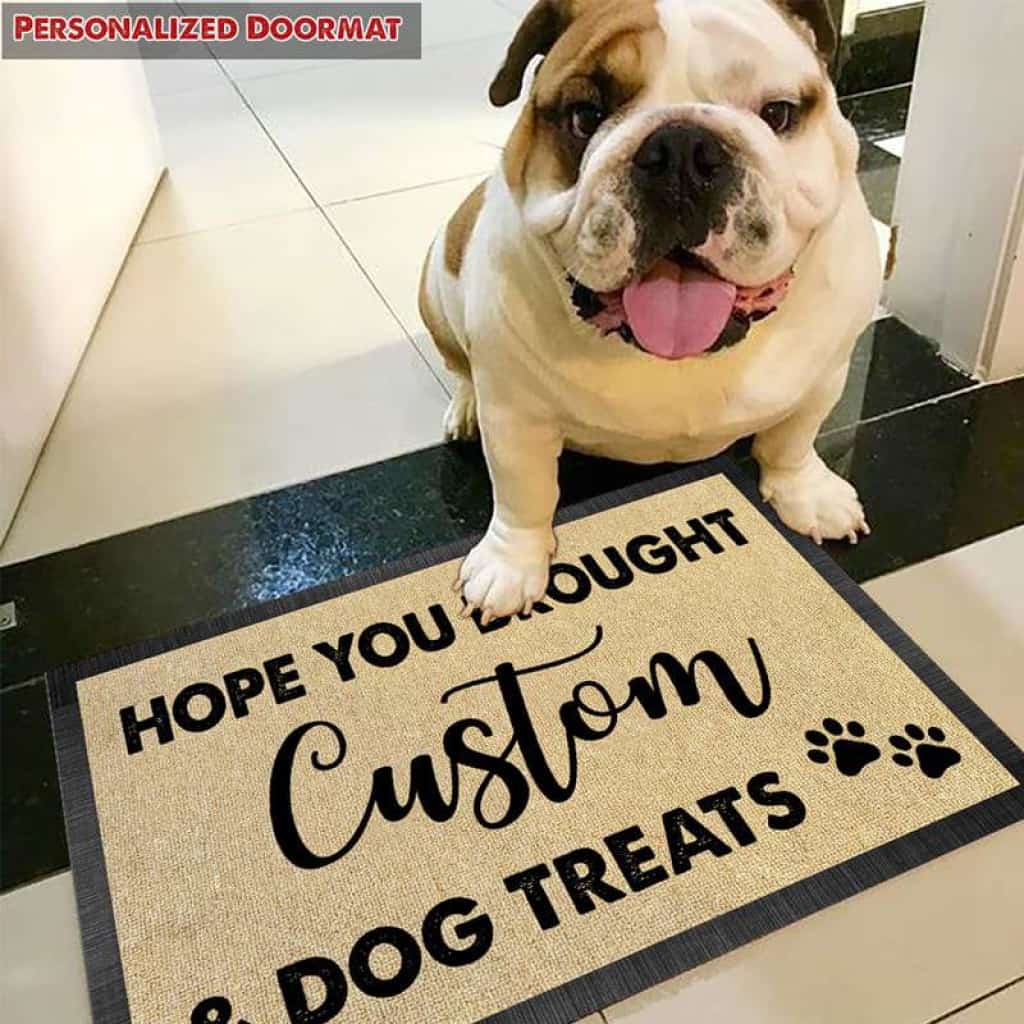 Hope You Brought Dog Treats Doormat, Dog Lover Gift