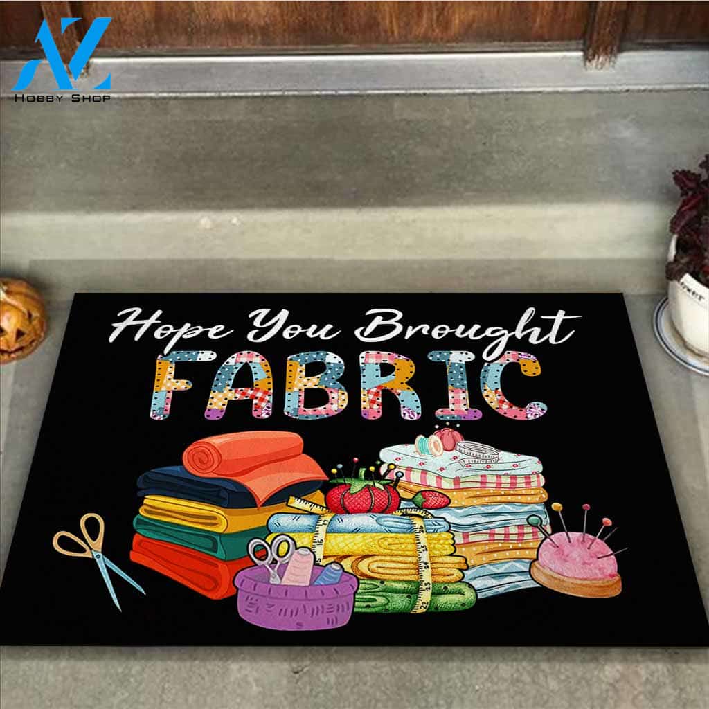 Personalized Name Family House Hope You Brought Fabric Sewing Funny Doormat Gift For Sewing Lovers Birthday Gift Home Decor Warm House Gift Welcome Mat