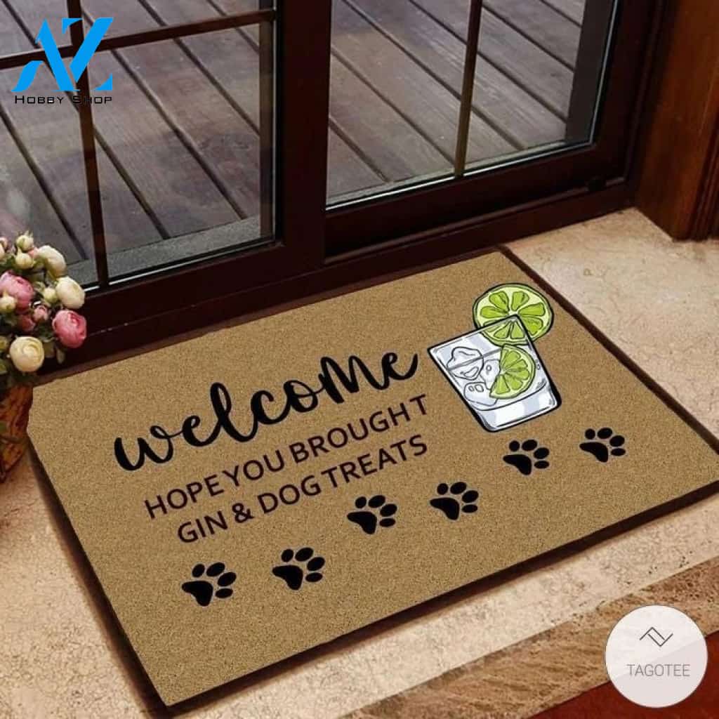 Hope You Brought Gin and Dog Treats Doormat