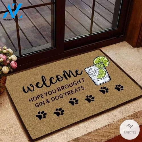 Hope You Brought Gin and Dog Treats Doormat