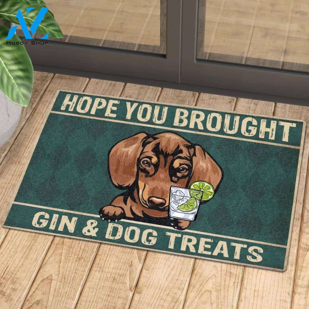 HOPE YOU BROUGHT GIN AND DOG TREATS DOORMAT | Welcome Mat | House Warming Gift
