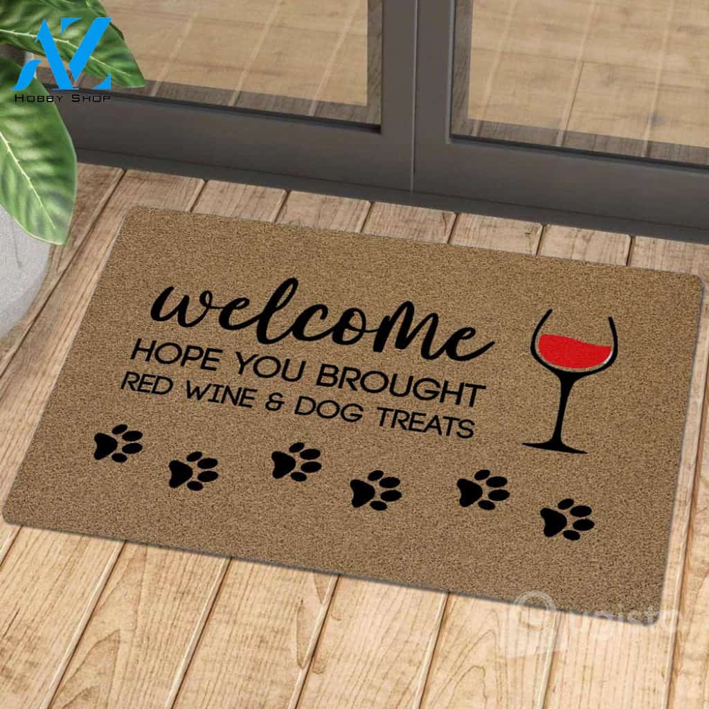 Hope You Brought Red Wine and Dog Treats Doormat | Colorful | Size 8x27'' 24x36''