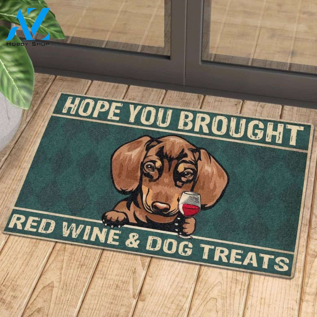HOPE YOU BROUGHT RED WINE AND DOG TREATS DOORMAT | Welcome Mat | House Warming Gift
