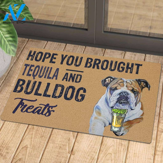 Hope You Brought Tequila And Bulldog Treats 1 | Welcome Mat | House Warming Gift