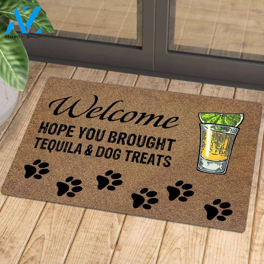 Hope You Brought Tequila And Dog Treats | Welcome Mat | House Warming Gift