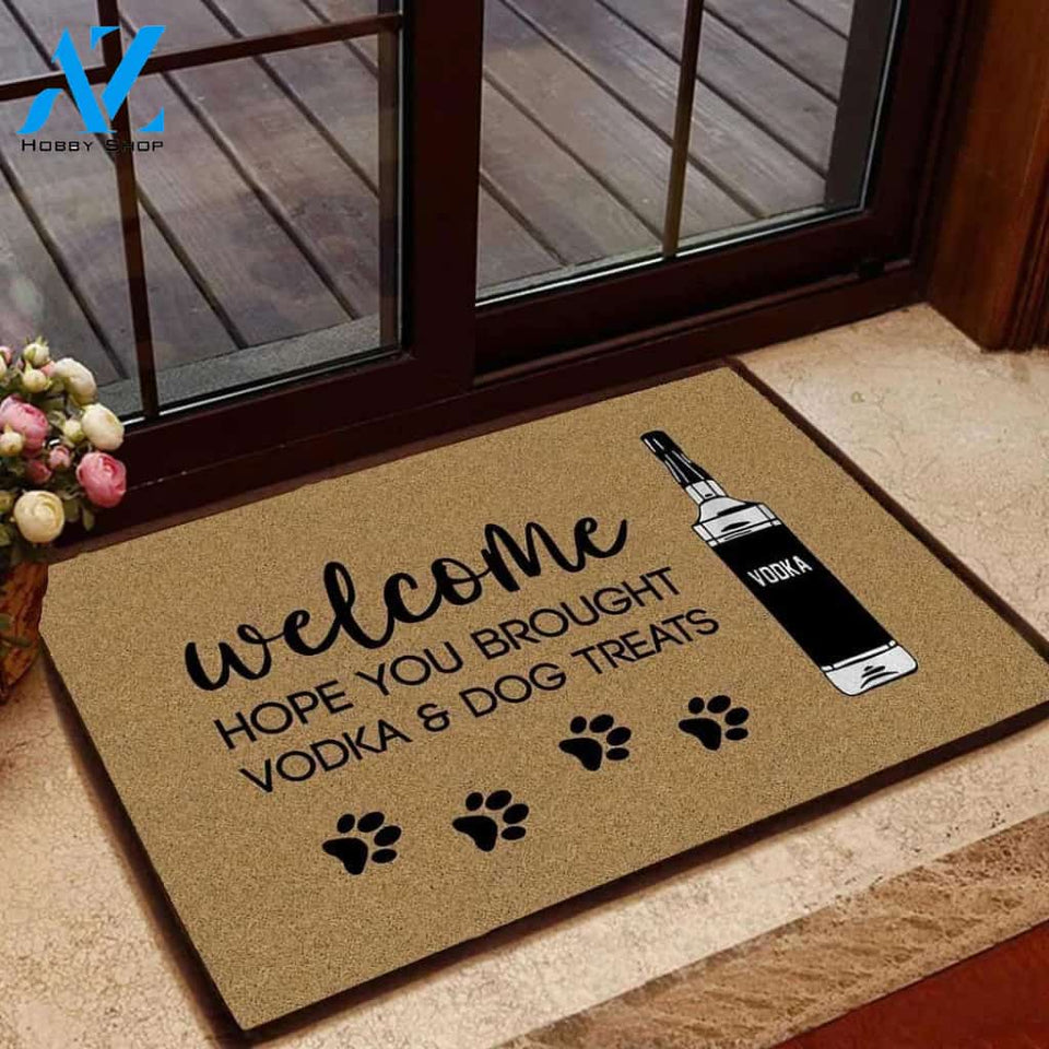 HOPE YOU BROUGHT VODKA AND DOG TREATS DOORMAT | Welcome Mat | House Warming Gift