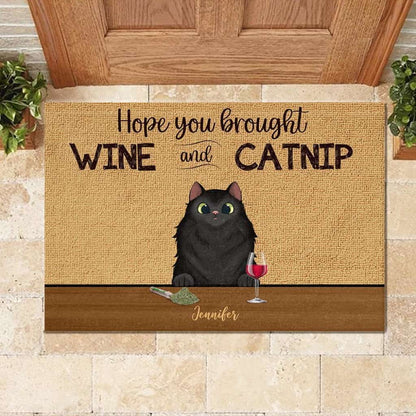Hope You Brought Wine And Catnip - Funny Personalized Cat Doormat Door