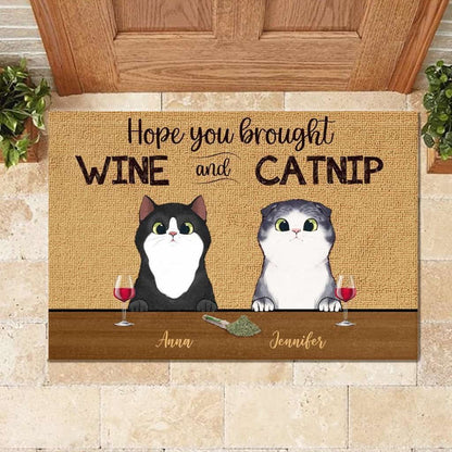 Hope You Brought Wine And Catnip - Funny Personalized Cat Doormat Door