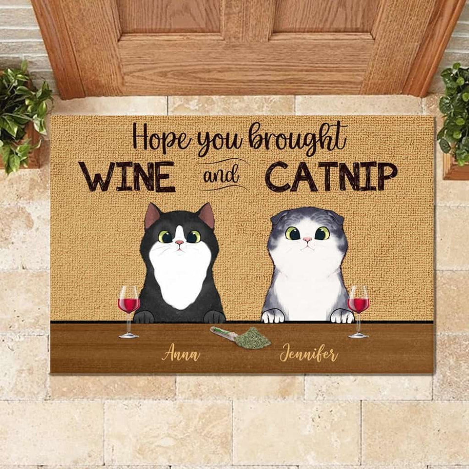 Hope You Brought Wine And Catnip - Funny Personalized Cat Doormat Door