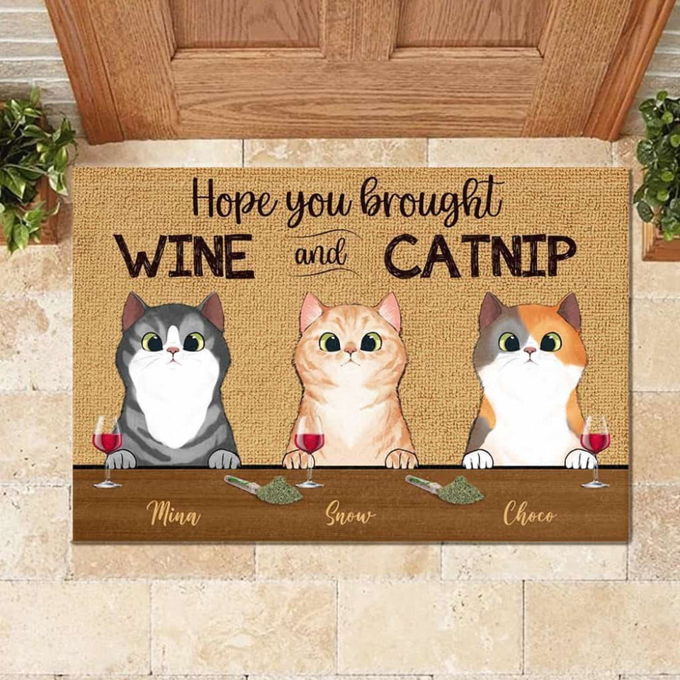 Hope You Brought Wine And Catnip - Funny Personalized Cat Doormat Door