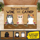 Hope You Brought Wine And Catnip - Funny Personalized Cat Doormat Door