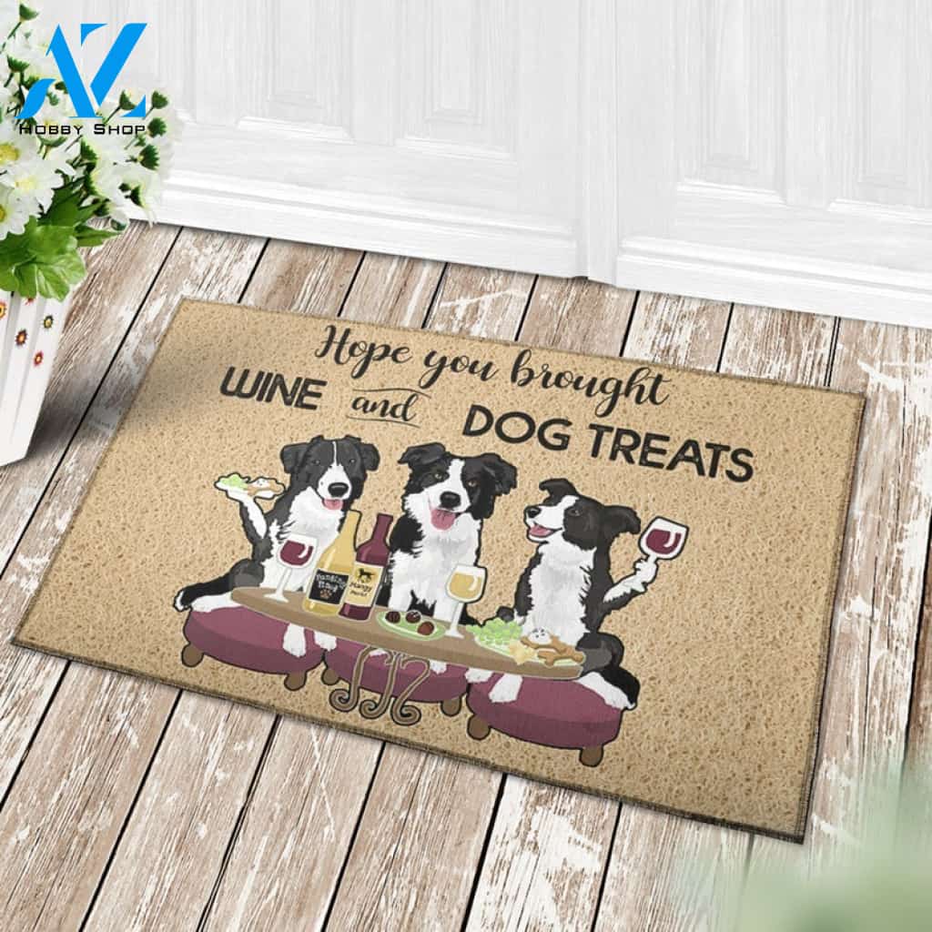 Hope You Brought Wine And Dog Treats Doormat Welcome Mat House Warming Gift Home Decor Gift for Dog Lovers Funny Doormat Gift Idea