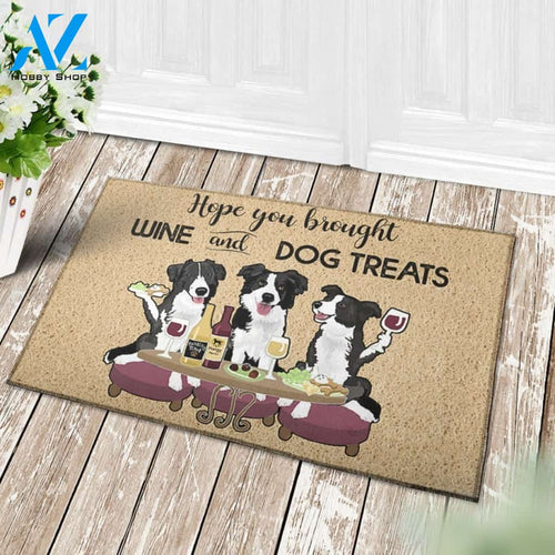 Hope You Brought Wine And Dog Treats Doormat Welcome Mat House Warming Gift Home Decor Gift for Dog Lovers Funny Doormat Gift Idea