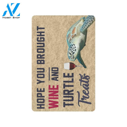 Hope You Brought Wine And Turtle Printed Doormat Home Decor