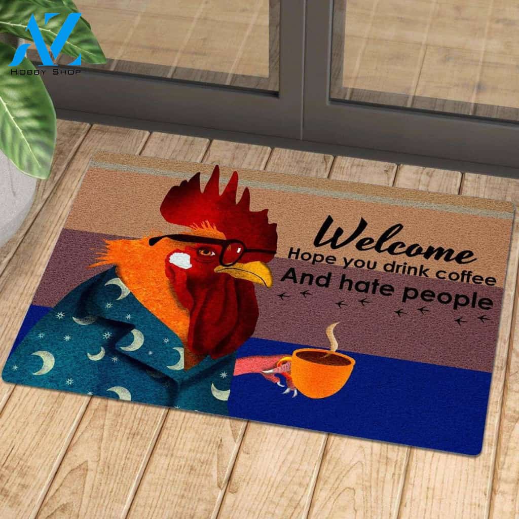 Hope You Drink Coffee And Hate People Chicken Doormat | Welcome Mat | House Warming Gift