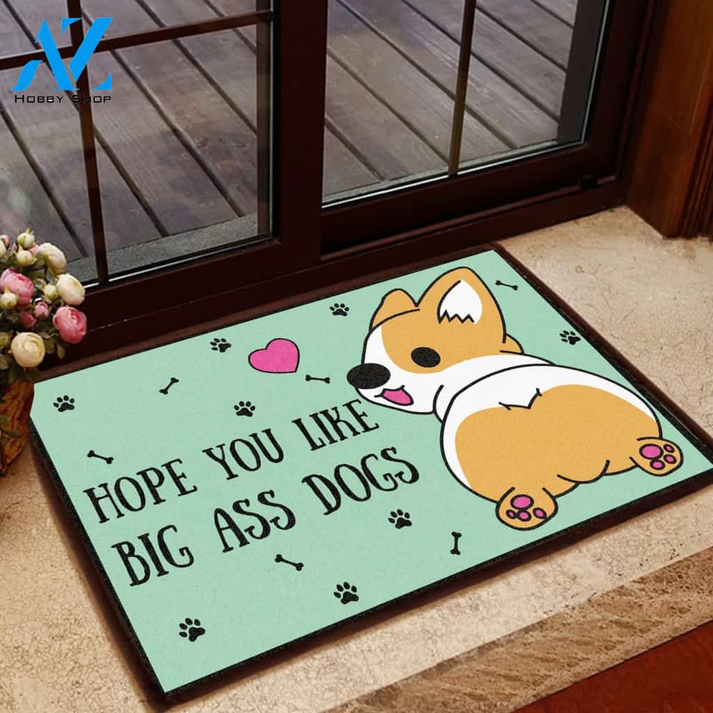 Hope You Like Big Ass Dogs Easy Clean Welcome DoorMat | Felt And Rubber | 40x60 cm | 45x75 cm | 60x90 cm | Colorful | DO1536