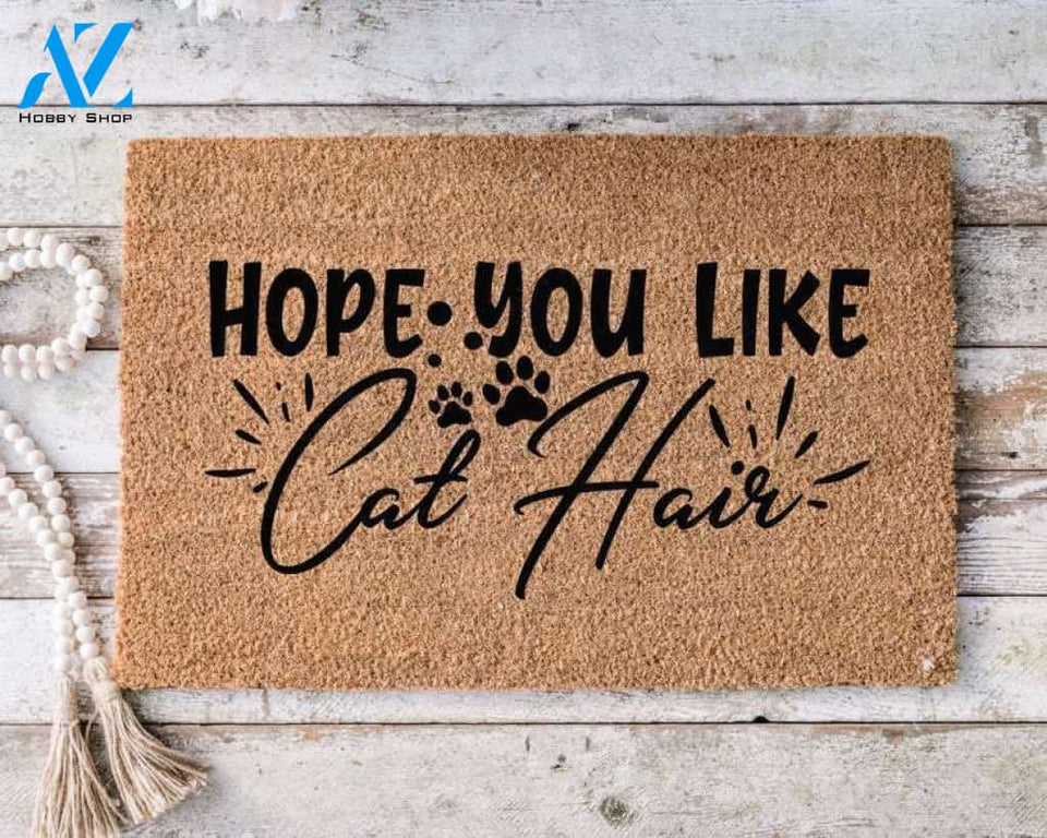 Hope You Like Cat Hair Doormat Welcome Mat House Warming Gift Home Decor Gift for Cat Lovers Funny Doormat Gift Idea