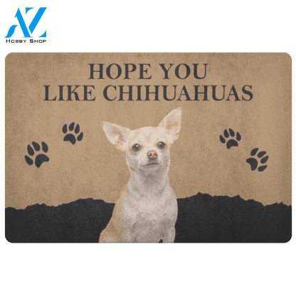 Hope You Like Chihuahuas Doormat | Welcome Mat | House Warming Gift