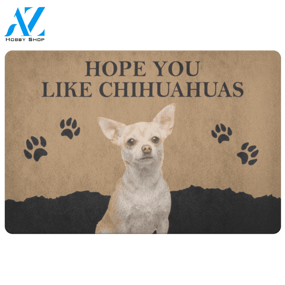 Hope You Like Chihuahuas Doormat | Welcome Mat | House Warming Gift