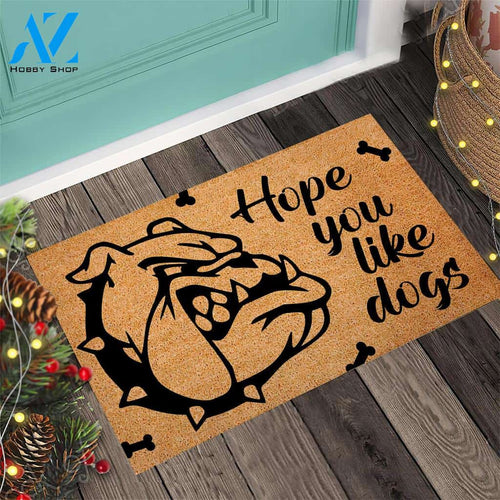 Hope You Like Dog – Bulldog Easy Clean Welcome DoorMat | Felt And Rubber | 40x60 cm | 45x75 cm | 60x90 cm | Colorful | DO1100