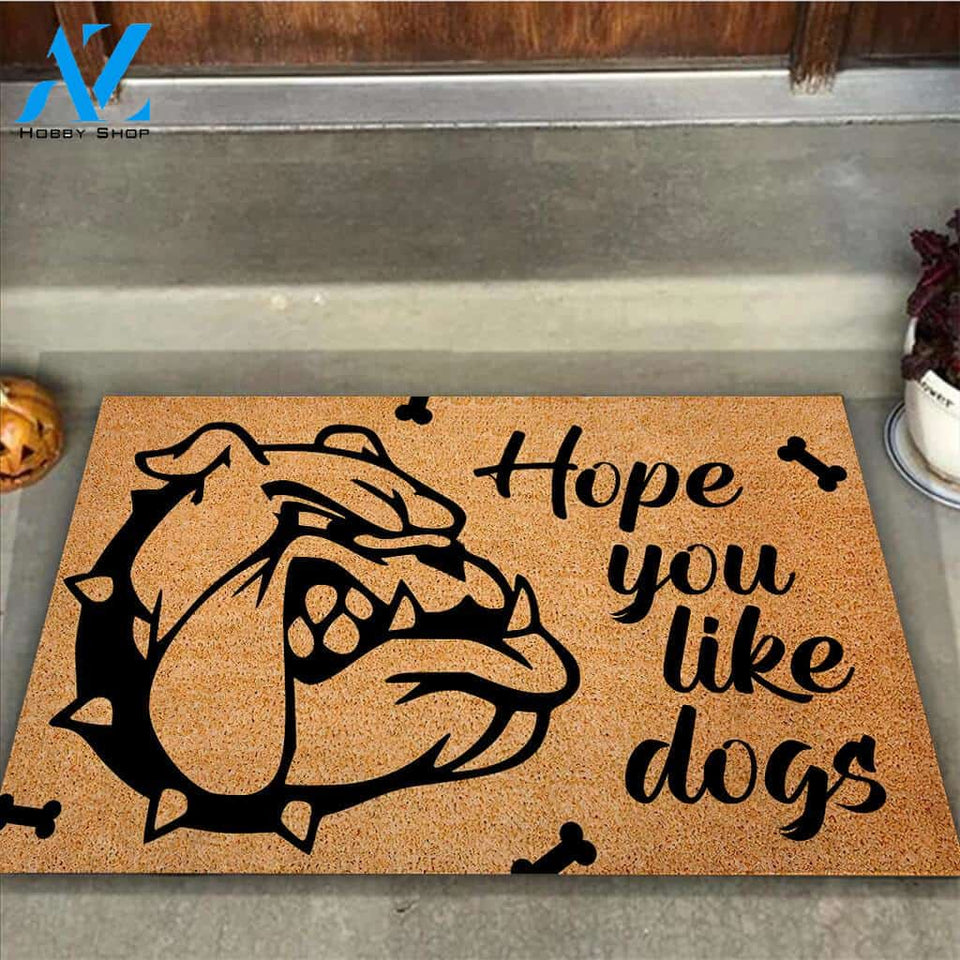 Hope You Like Dog – Bulldog Easy Clean Welcome DoorMat | Felt And Rubber | 40x60 cm | 45x75 cm | 60x90 cm | Colorful | DO1100
