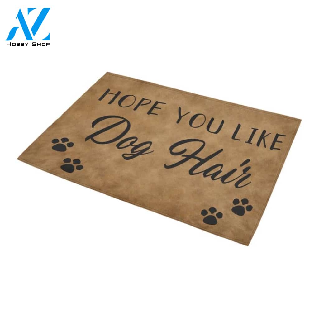 Hope You Like Dog Hair Doormat Indoor And Outdoor Mat Entrance Rug Sweet Home Decor Housewarming Gift Gift For Friend Family Stem Feminist