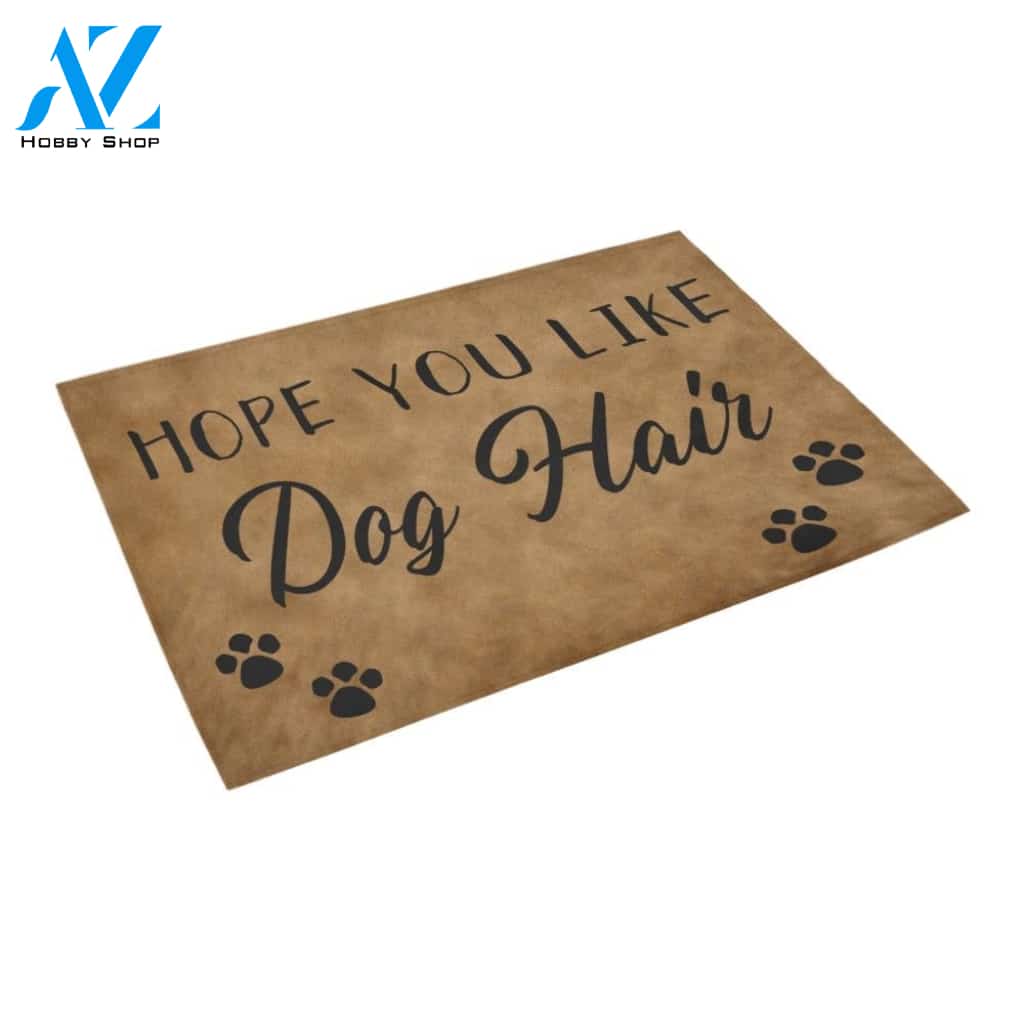 Hope You Like Dog Hair Doormat Indoor And Outdoor Mat Entrance Rug Sweet Home Decor Housewarming Gift Gift For Friend Family Stem Feminist