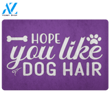 Hope You Like Dog Hair Doormat | Welcome Mat | House Warming Gift
