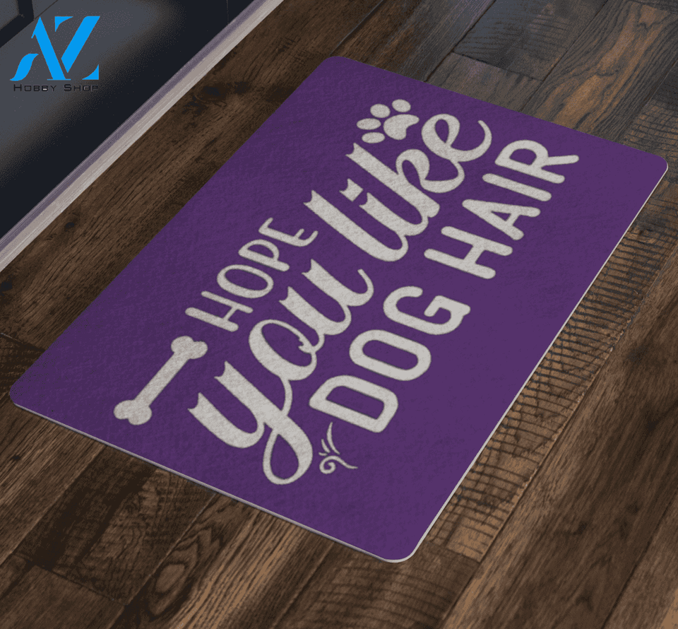 Hope You Like Dog Hair Doormat | Welcome Mat | House Warming Gift