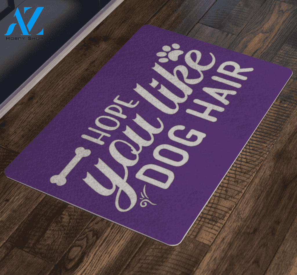 Hope You Like Dog Hair Doormat | Welcome Mat | House Warming Gift