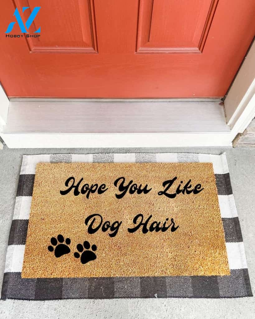 Hope You Like Dog Hair Paws - Housewarming Gifts Doormat Welcome Mat House Warming Gift Home Decor Gift for Dog Lovers Funny Doormat Gift Idea