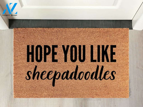 Hope You Like Sheepadoodles Coir Doormat  Welcome Mat for Sheepadoodle Owners!
