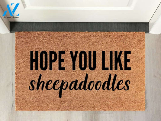 Hope You Like Sheepadoodles Coir Doormat  Welcome Mat for Sheepadoodle Owners!