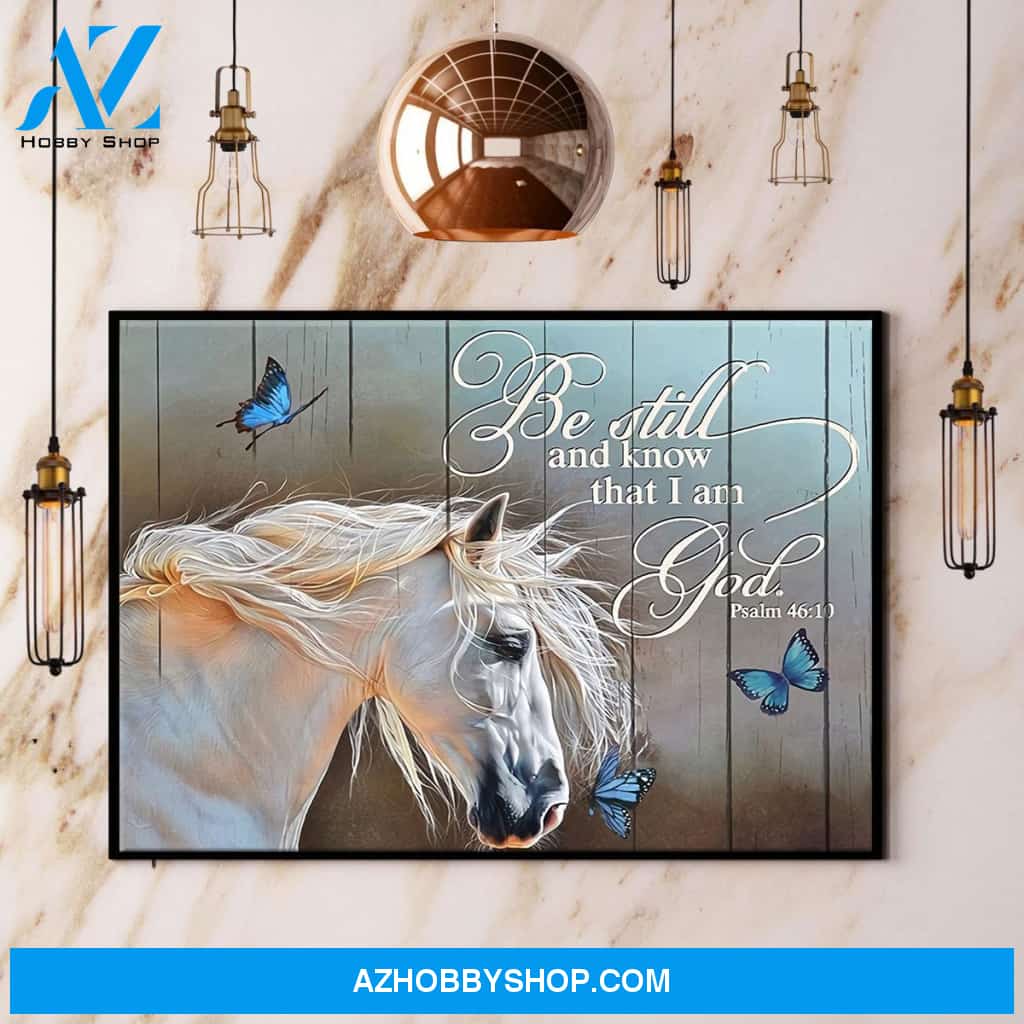 Horse Be Still And Know That I Am God Canvas And Poster, Wall Decor Visual Art