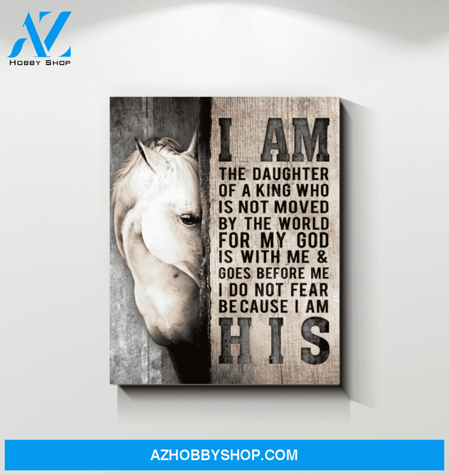 Horse Canvas Full Size Canvas I Am The Daughter Of A King