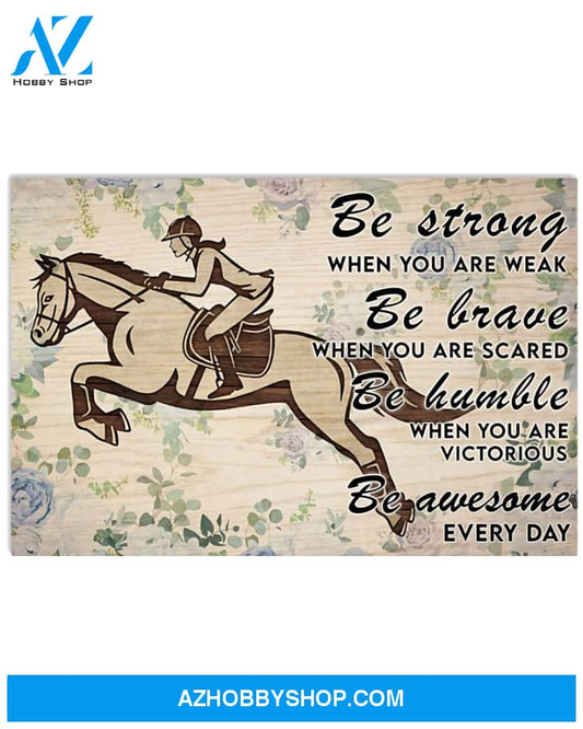 Horse Girl Poster Be Brave When You Are Scared Wall Decor