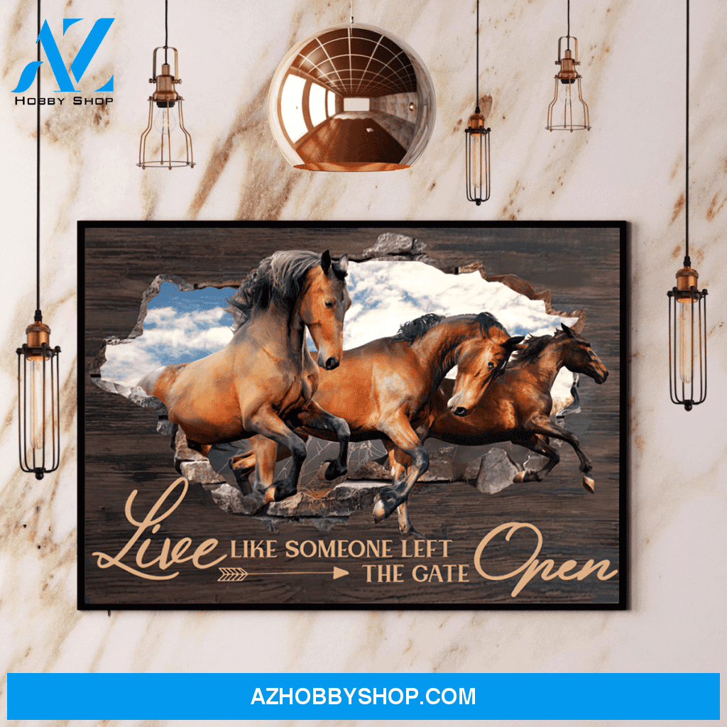 Horse Herd Live Like Someone Left The Gate Open Canvas And Poster, Wall Decor Visual Art