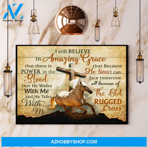Horse I Still Believe Amazing Grace I Can Face Tomorrow All Because Canvas And Poster, Wall Decor Visual Art